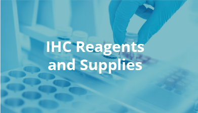 IHC Reagents and Supplies